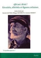 Afti inè i Kriti ! Identités, altérités et figures crétoises