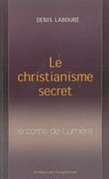   Le Christianisme secret