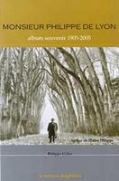   Monsieur Philippe de Lyon - Album souvenir 1905-2005