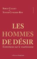   Les hommes de d&eacute;sir - Entretiens sur le martinisme