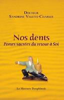   Nos dents - Portes sacrées du retour à Soi