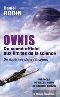 Ovnis - Du secret officiel aux limites de la science - Un itinéraire dans l'inconnu