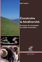  Construire la biodiversit&eacute;