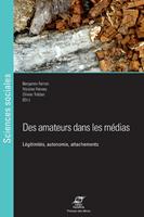   Des amateurs dans les médias