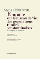   Enquête sur le niveau de vie des populations rurales constantinoises de la conquête jusqu'en 1919