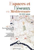   Espaces et Réseaux en Méditerranée, VIe-XVIe siècles