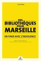   Des bibliothèques pour Marseille