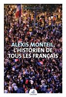   Alexis Monteil, l'historien de tous les Fran&ccedil;ais
