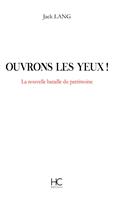   Ouvrons les yeux ! La nouvelle bataille du patrimoine