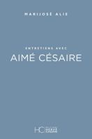 Entretiens avec Aimé Césaire