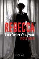 Rebecca - Dans l'ombre d'Hollywood