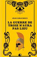   La Guerre de Troie n'aura pas lieu