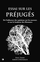   Essai sur les pr&eacute;jug&eacute;s