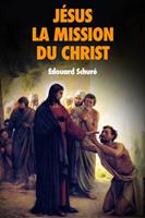   Jésus : La Mission du Christ