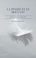   La pens&eacute;e et le mouvant