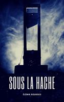   Sous la hache