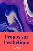   Propos sur l’esthétique