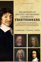   Biographies of Ancient and Modern Celebrated Freethinkers