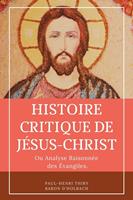   Histoire critique de Jésus-Christ
