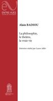 La philosophie, le théâtre, la vraie vie