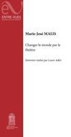 Changer le monde par le théâtre