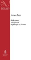 Shakespeare : Métaphores et pratiques du théâtre