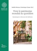 Vivre le patrimoine mondial au quotidien