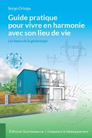   Guide pratique pour vivre en harmonie avec son lieu de vie