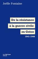   De la résistance à la guerre civile en Grèce