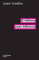   L'édition sans éditeurs