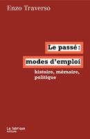   Le passé, modes d'emploi