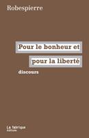   Pour le bonheur et pour la liberté