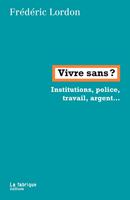   Vivre sans ?