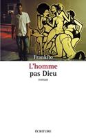   L'homme pas Dieu