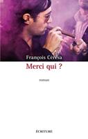   Merci qui ?