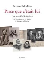   Parce que c'était lui - LEs amitiés littéraires