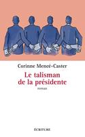 Le talisman de la présidente