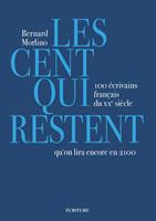   Les cent qui restent - 100 écrivains français du XXe siècle qu'on lira encore en 2100