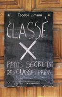   Classé X - Petits secrets des classes prépa