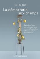   La démocratie aux champs