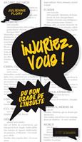  Injuriez-vous !