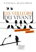   Les veilleurs du vivant