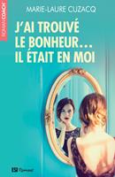   J’ai trouvé le bonheur… il était en moi