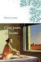   Cinq jours de bonté