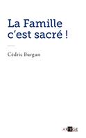   La famille c'est sacré !