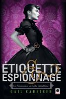   Etiquette & espionnage (Le Pensionnat de Mlle G&eacute;raldine*)