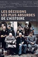   Les décisions les plus absurdes de l'histoire