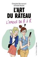   L'art du r&acirc;teau - L'amour de A &agrave; R