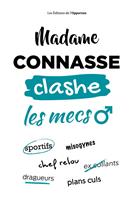   Madame Connasse clashe les mecs