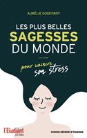   Les plus belles sagesses du monde - Pour vaincre son stress